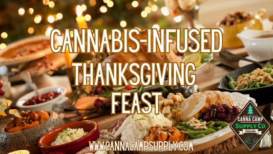 Canna Infused Thanksgiving Feast - Canna Camp Supply Co